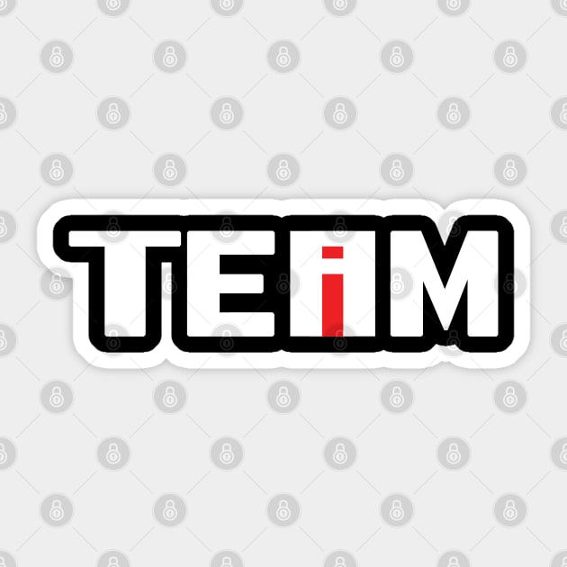 No I In Team Sticker by HellraiserDesigns